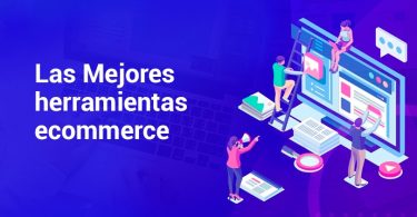 Las mejores herramientas de comerio electrónico