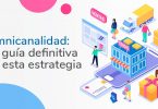 omnicanalidad: la Guía definitiva