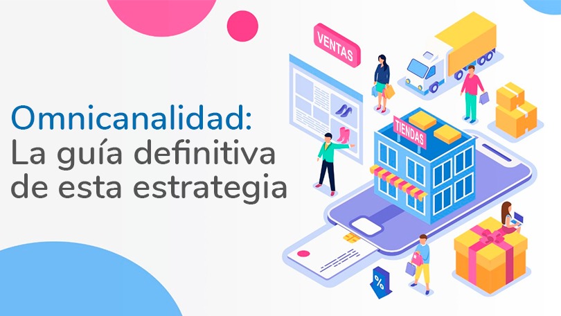 omnicanalidad: la Guía definitiva