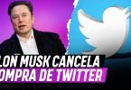 Elon Musk anuncia que cancelara compra de Twitter